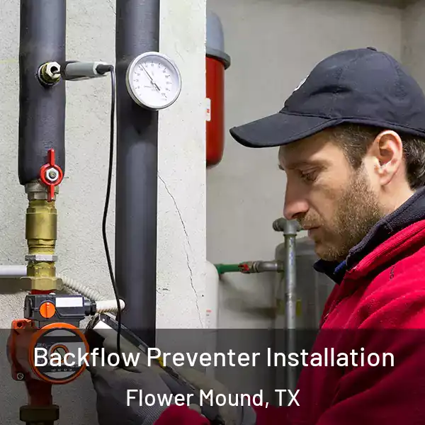  Backflow Preventer Installation Flower Mound, TX