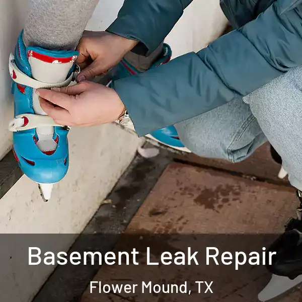  Basement Leak Repair Flower Mound, TX