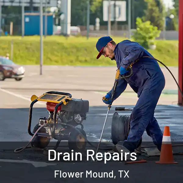  Drain Repairs Flower Mound, TX