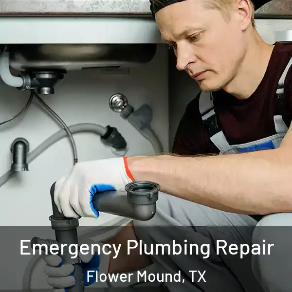 Emergency Plumbing Repair Flower Mound, TX