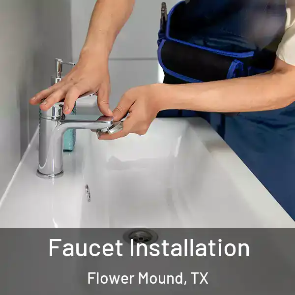  Faucet Installation Flower Mound, TX