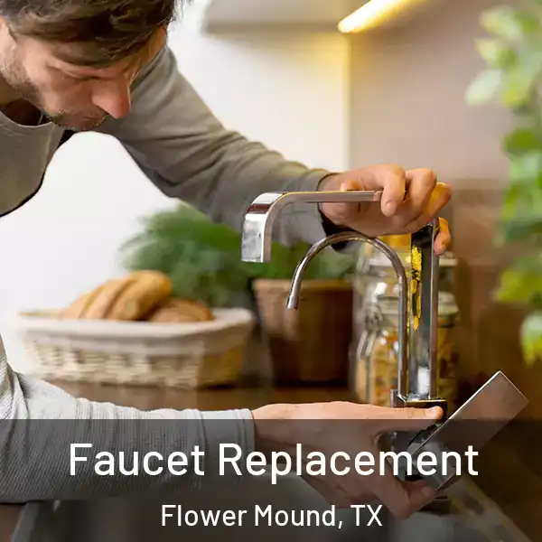  Faucet Replacement Flower Mound, TX