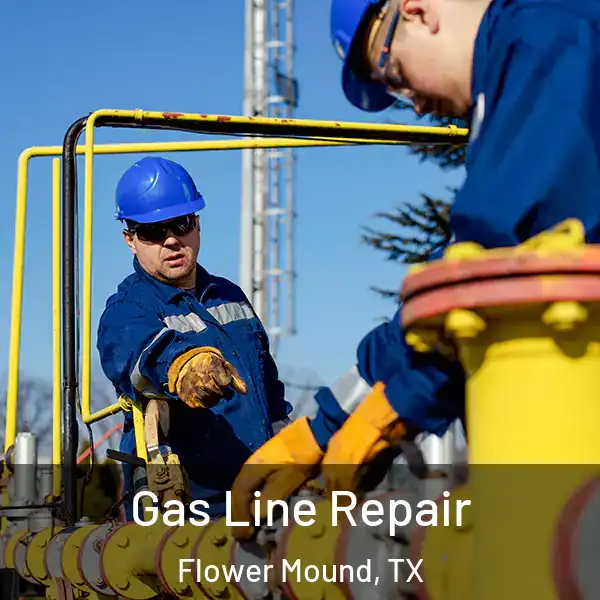  Gas Line Repair Flower Mound, TX