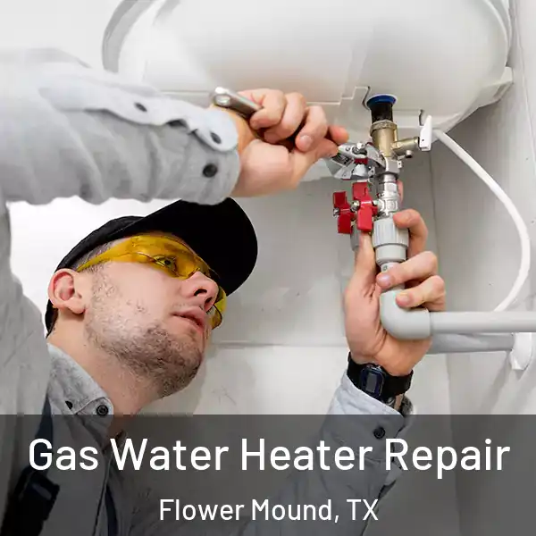  Gas Water Heater Repair Flower Mound, TX