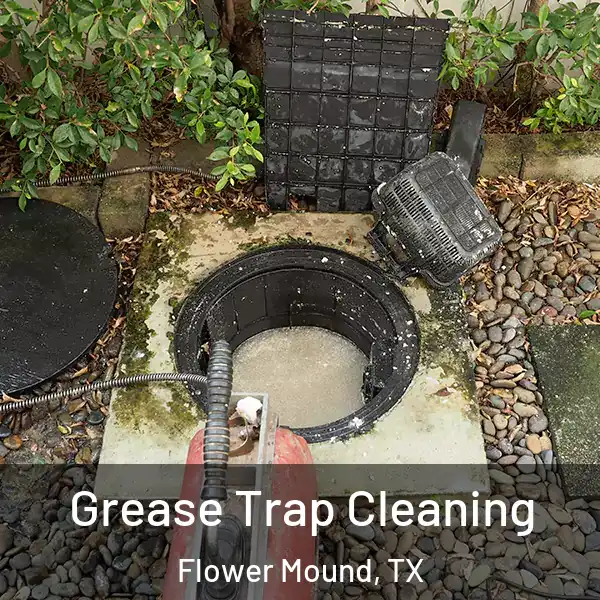  Grease Trap Cleaning Flower Mound, TX