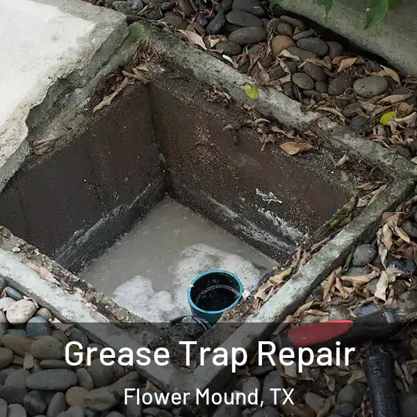  Grease Trap Repair Flower Mound, TX