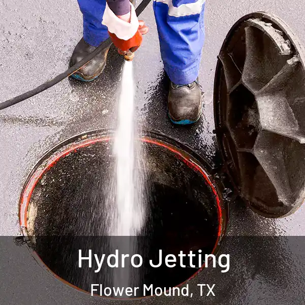  Hydro Jetting Flower Mound, TX