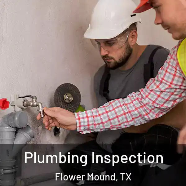  Plumbing Inspection Flower Mound, TX