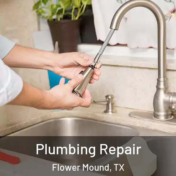  Plumbing Repair Flower Mound, TX
