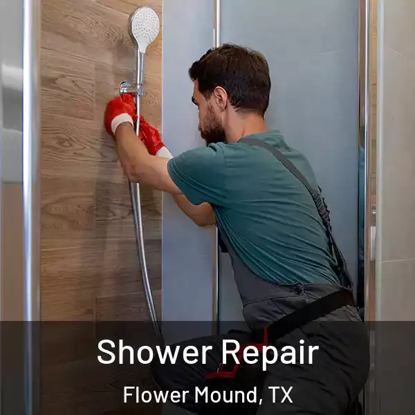  Shower Repair Flower Mound, TX