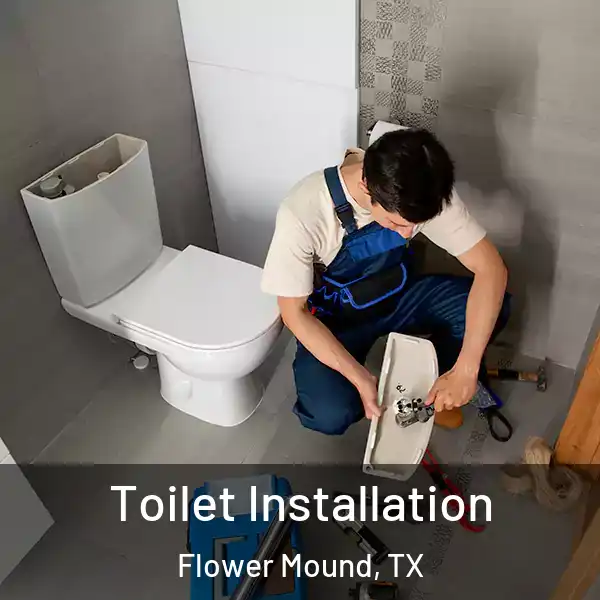  Toilet Installation Flower Mound, TX