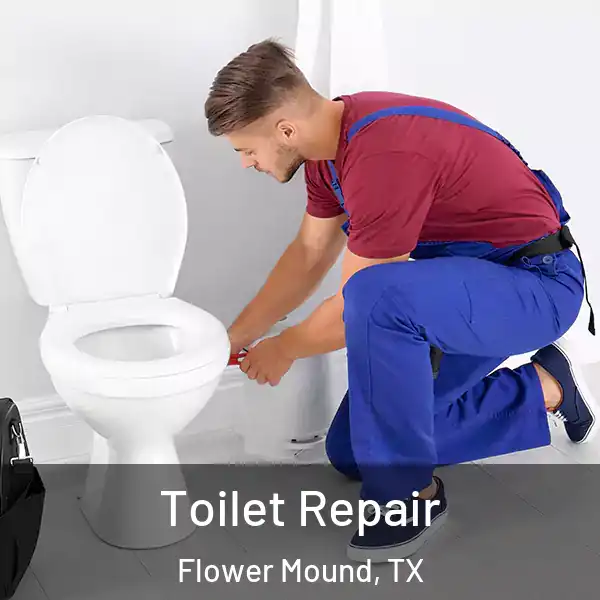  Toilet Repair Flower Mound, TX