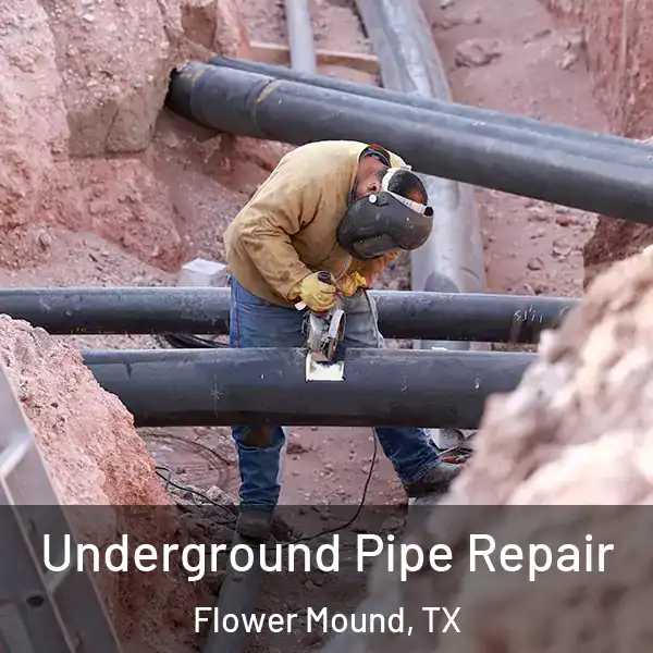  Underground Pipe Repair Flower Mound, TX