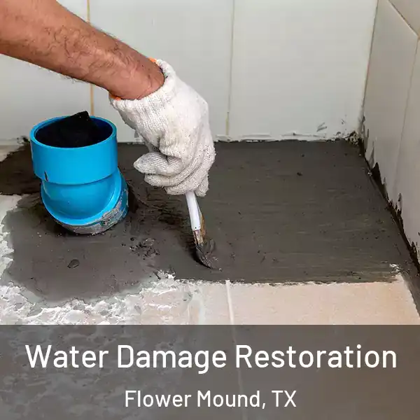  Water Damage Restoration Flower Mound, TX