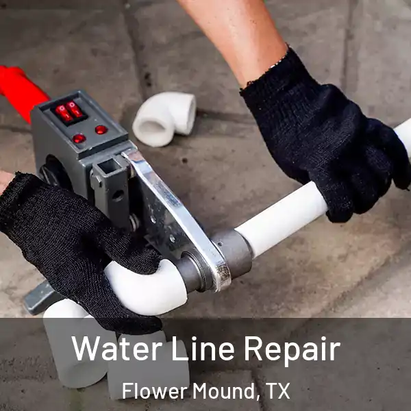  Water Line Repair Flower Mound, TX