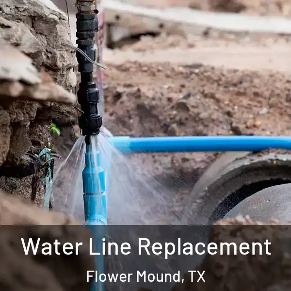  Water Line Replacement Flower Mound, TX