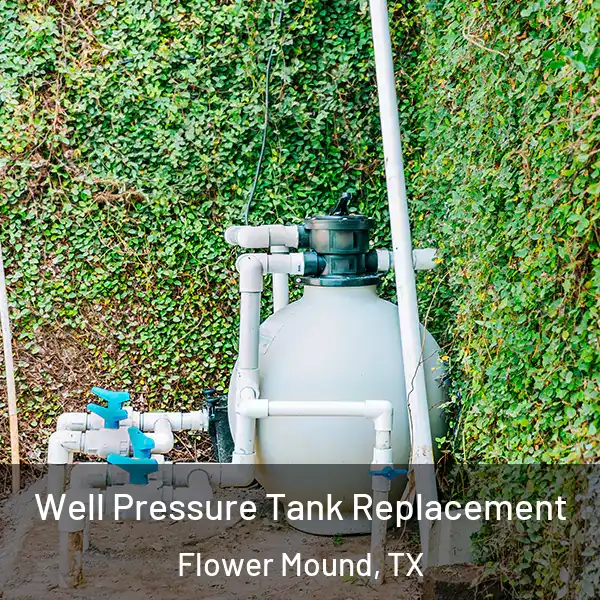  Well Pressure Tank Replacement Flower Mound, TX
